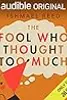 The Fool Who Thought Too Much