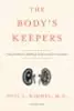 The Body's Keepers: A Social History of Kidney Failure and Its Treatments