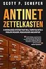 Antinet Zettelkasten: A Knowledge System That Will Turn You Into a Prolific Reader, Researcher and Writer