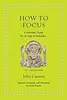 How to Focus: A Monastic Guide for an Age of Distraction