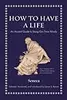 How to Have a Life: An Ancient Guide to Using Our Time Wisely
