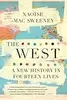 The West: A New History in Fourteen Lives