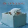 101 Cataclysms