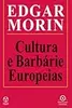 Cultura e Barbárie Europeias
