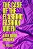 The Case of the Flashing Fashion Queen