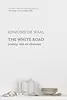 The White Road: Journey Into an Obsession
