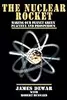 The Nuclear Rocket: Making Our Planet Green, Peaceful and Prosperous