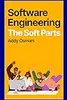 Software Engineering - The Soft Parts