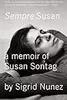 Sempre Susan: A Memoir of Susan Sontag