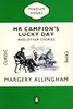 Mr. Campion's Lucky Day and Other Stories