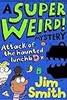 A Super Weird! Mystery: Attack of the Haunted Lunchbox