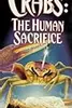 Crabs: The Human Sacrifice
