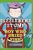 Fizzlebert Stump: The Boy Who Cried Fish