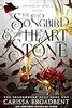 The Songbird & the Heart of Stone