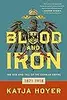 Blood and Iron: The Rise and Fall of the German Empire, 1871-1918