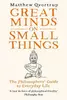 Great Minds on Small Things
