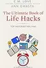 The Ultimate Book of Life Hacks: Top Tips for Better Living
