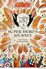 The Super Hero’s Journey