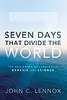 Seven Days That Divide The World: The Beginning According To Genesis & Science