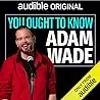 You Ought to Know Adam Wade