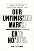 Our Unfinished March: The Violent Past and Imperiled Future of the Vote