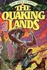 The Quaking Lands