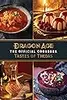 Dragon Age: The Official Cookbook: Taste of Thedas