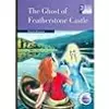 The Ghost of Featherstone Castle