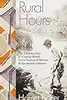 Rural Hours: The Country Lives of Virginia Woolf, Sylvia Townsend Warner, and Rosamond Lehman