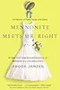 Mennonite Meets Mr. Right: A Memoir of Faith, Hope, and Love