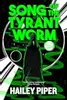 Song of the Tyrant Worm