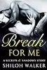 Break For Me