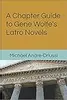 A Chapter Guide to Gene Wolfe's Latro Novels