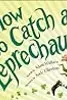 How to Catch a Leprechaun: A Saint Patrick's Day Book for Kids