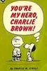 You're My Hero, Charlie Brown