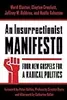 An Insurrectionist Manifesto: Four New Gospels for a Radical Politics