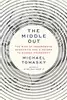 The Middle Out: The Rise of Progressive Economics and a Return to Shared Prosperity