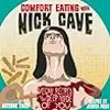 Comfort Eating with Nick Cave: Vegan Recipes to Get Deep Inside of You