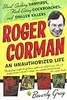Roger Corman: Blood-Sucking Vampires, Flesh-Eating Cockroaches, and Driller Killers
