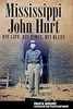 Mississippi John Hurt: His Life, His Times, His Blues