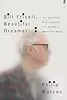 Bill Frisell, Beautiful Dreamer: The Guitarist Who Changed the Sound of American Music