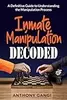 Inmate Manipulation Decoded: A Definitive Guide to Understanding the Manipulation Process