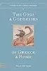 The Gods and Goddesses of Greece and Rome: A Guide to the Classical Pantheon