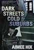 Dark Streets, Cold Suburbs
