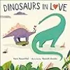 Dinosaurs in Love