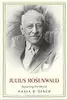 Julius Rosenwald: Repairing the World