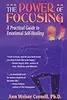 The Power of Focusing: A Practical Guide to Emotional Self-Healing