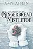 Gingerbread Mistletoe