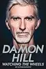 Damon Hill: Watching The Wheels