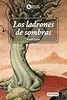 Los Ladrones De Sombras